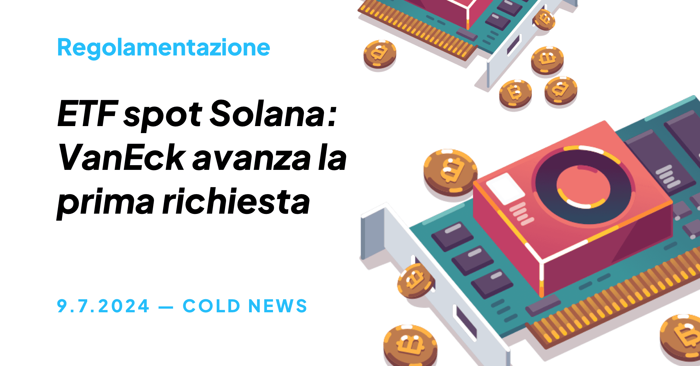 ETF SPOT SOLANA: VANECK AVANZA LA PRIMA RICHIESTA