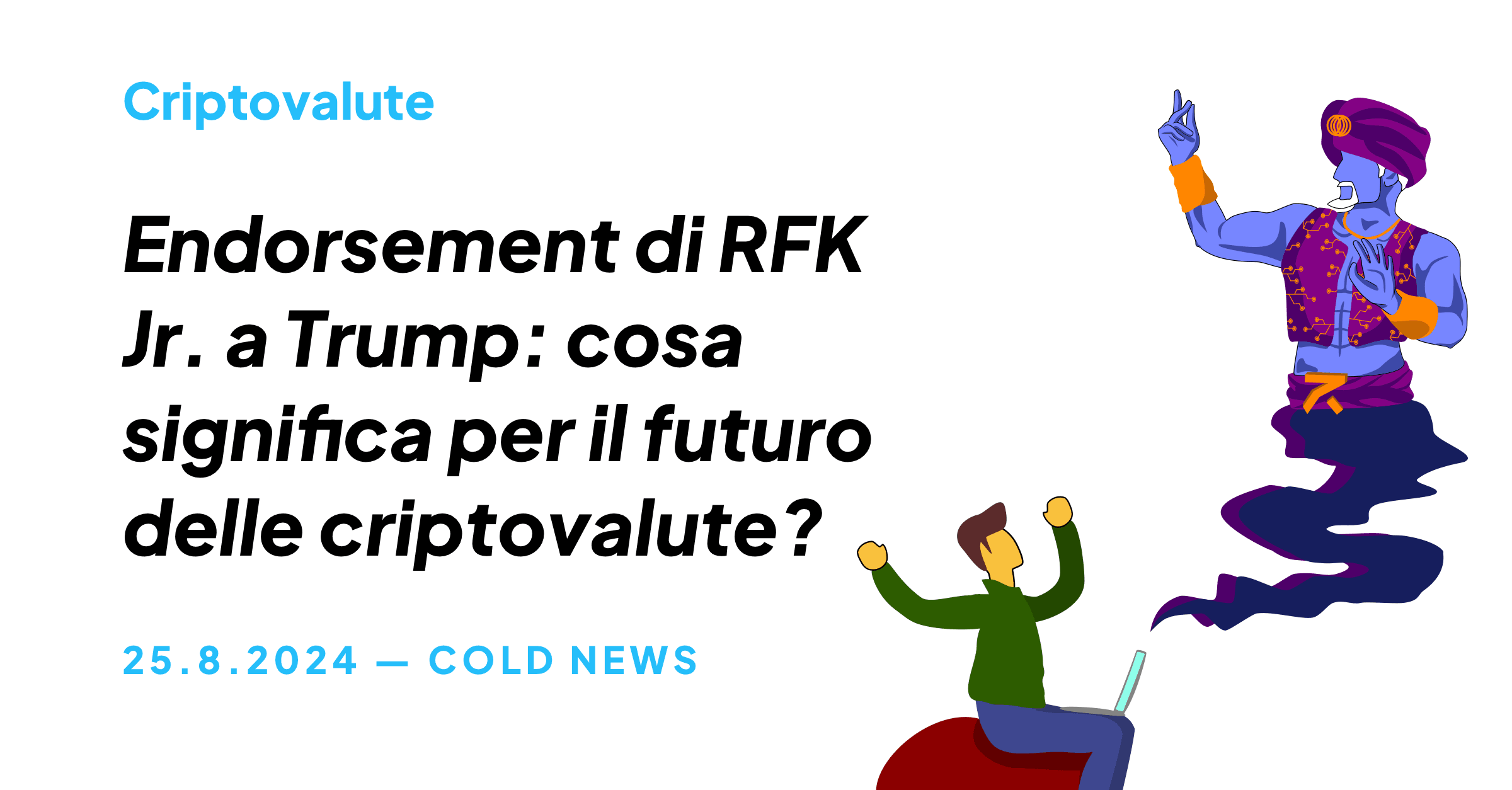 ENDORSEMENT DI RFK JR. A TRUMP: COSA SIGNIFICA PER IL FUTURO DELLE CRIPTOVALUTE?