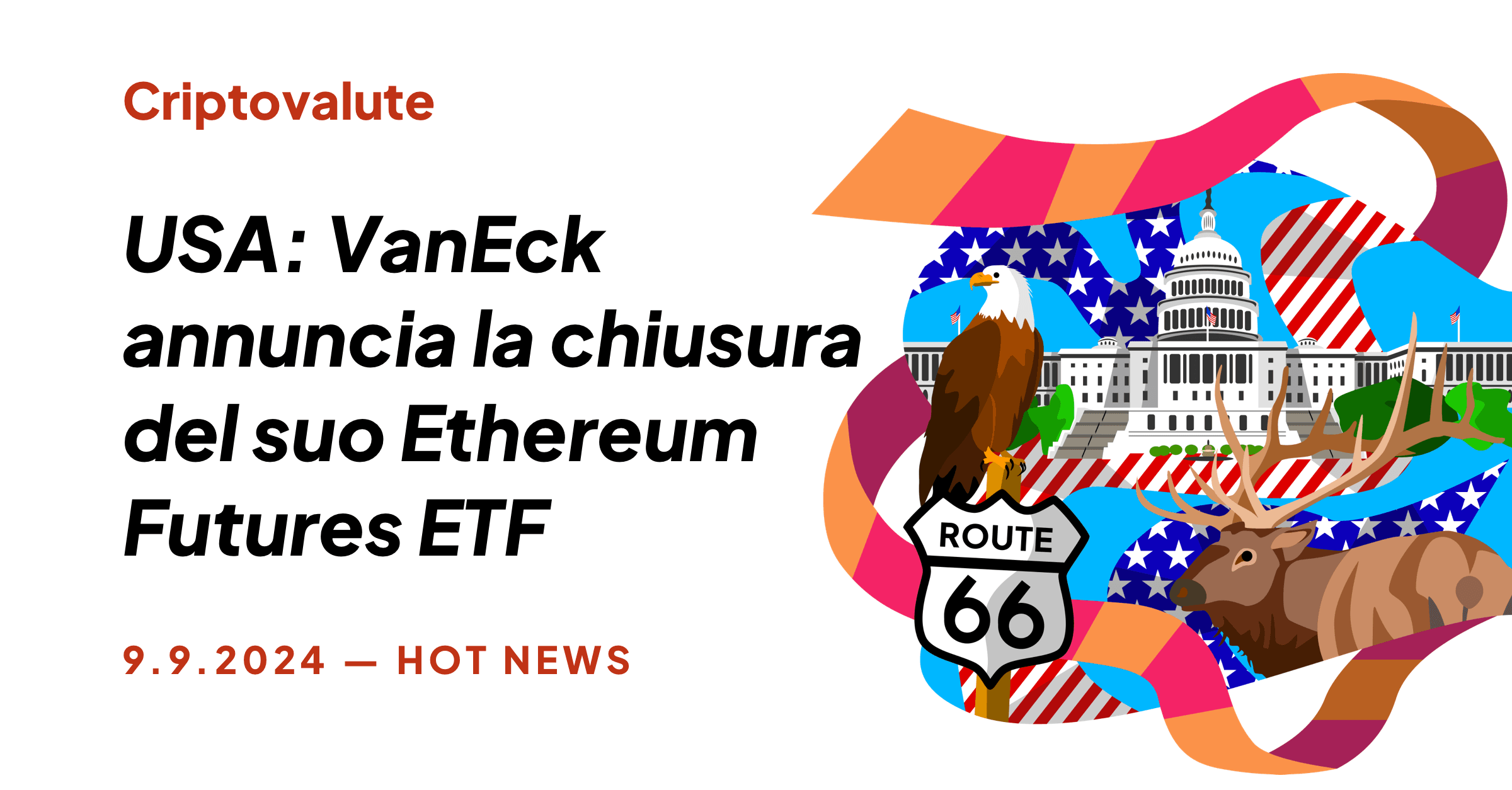 USA: VANECK ANNUNCIA LA CHIUSURA DEL SUO ETHEREUM FUTURES ETF