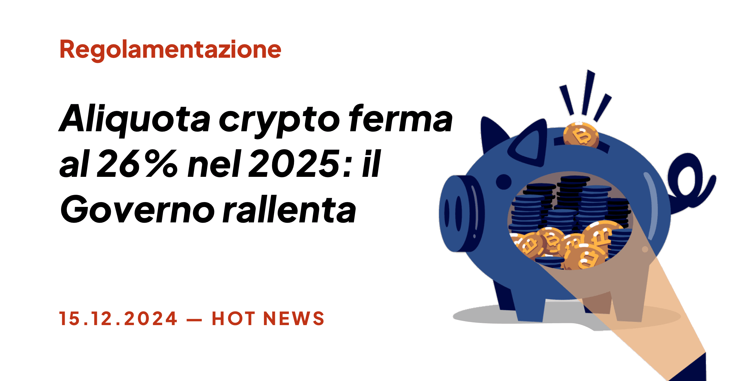 ALIQUOTA CRYPTO FERMA AL 26% NEL 2025: IL GOVERNO RALLENTA