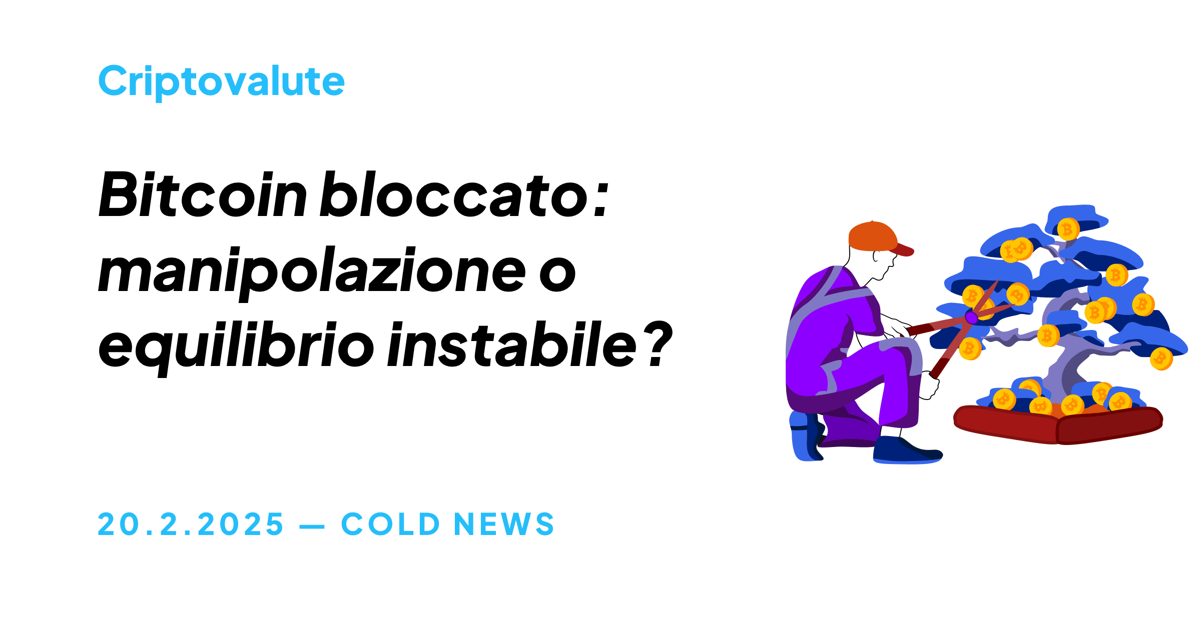 BITCOIN BLOCCATO: MANIPOLAZIONE O EQUILIBRIO INSTABILE?