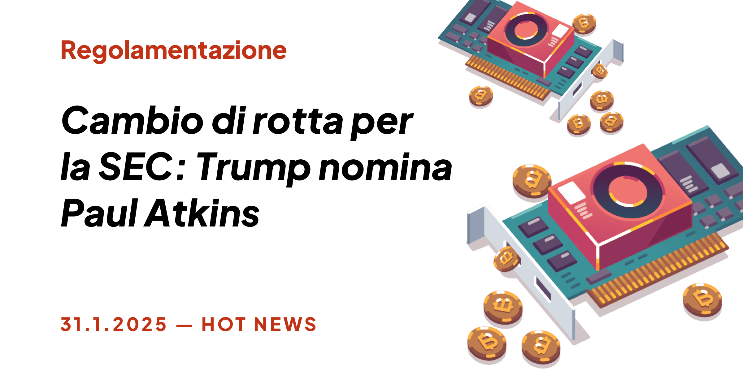 CAMBIO DI ROTTA PER LA SEC: TRUMP NOMINA PAUL ATKINS