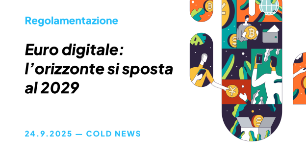 EURO DIGITALE : L’ORIZZONTE SI SPOSTA AL 2029