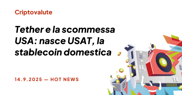TETHER E LA SCOMMESSA USA: NASCE USAT, LA STABLECOIN DOMESTICA