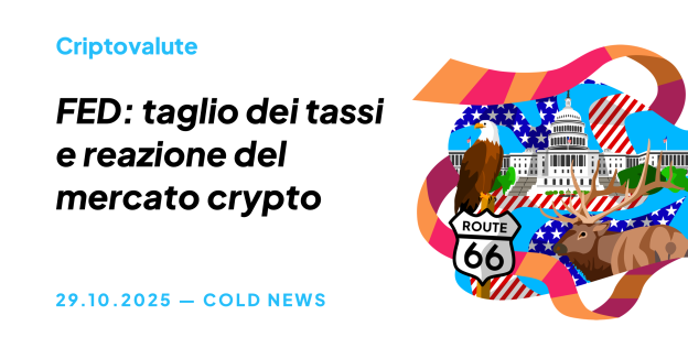 FED: TAGLIO DEI TASSI E REAZIONE DEL MERCATO CRYPTO