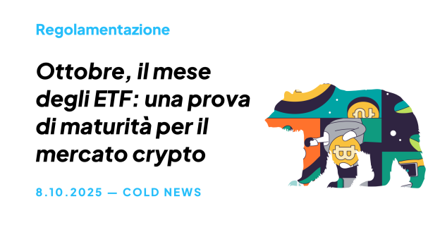 OTTOBRE, IL MESE DEGLI ETF: UNA PROVA DI MATURITÀ PER IL MERCATO CRYPTO